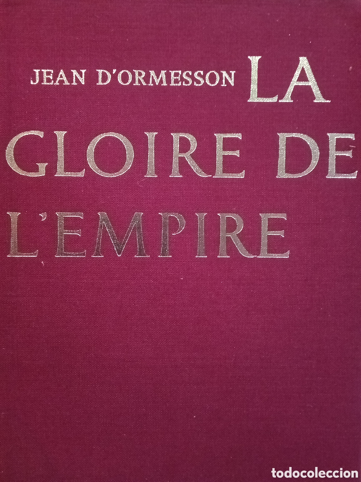 Libros de segunda mano: Jean dOrmesson. La gloire de lempire - Foto 1