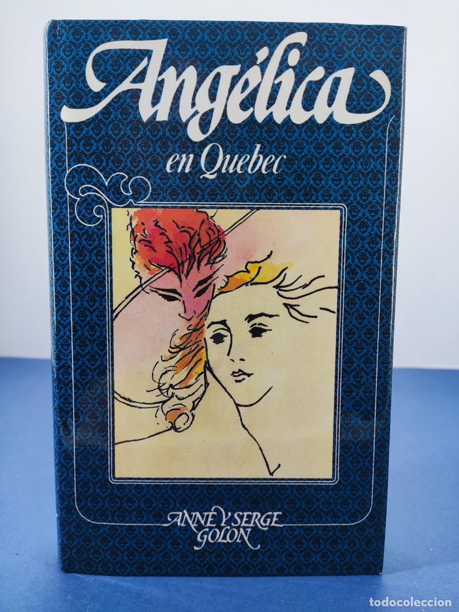 Libros de segunda mano: ANGELICA EN QUEBEC / ANNE Y SERGE GOLON / N&ordm;11 / 1983. C&Iacute;RCULO DE LECTORES