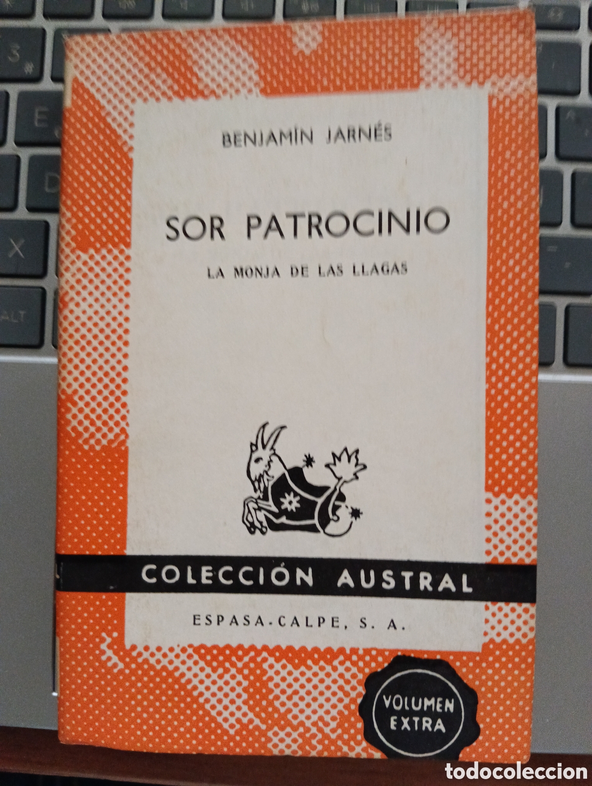 Libros de segunda mano: Sor Patrocinio, La monja de las llagas, Benjam&iacute;n Jarn&eacute;s, Espasa-Calpe, Colecci&oacute;n Austral