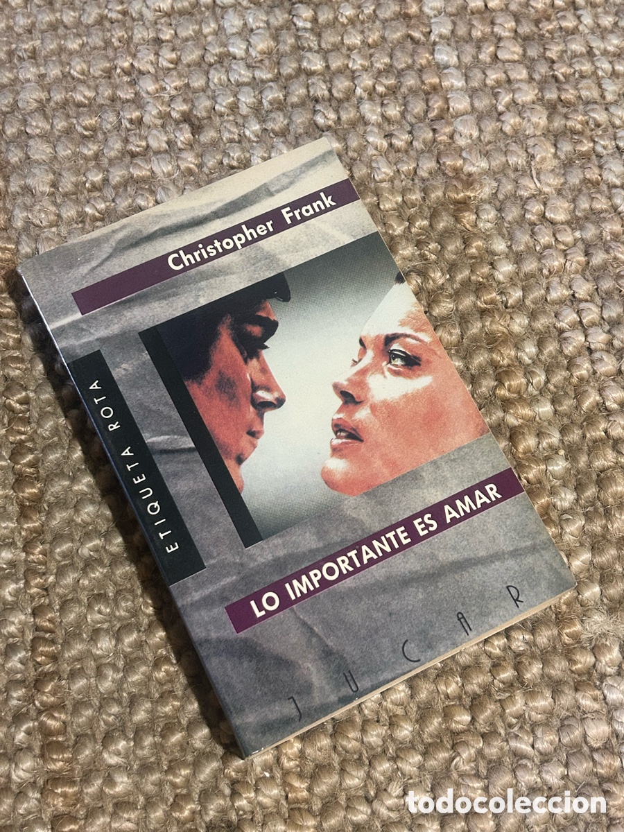Libros de segunda mano: Lo importante es amar - Christopher Frank - J&uacute;car (1988)