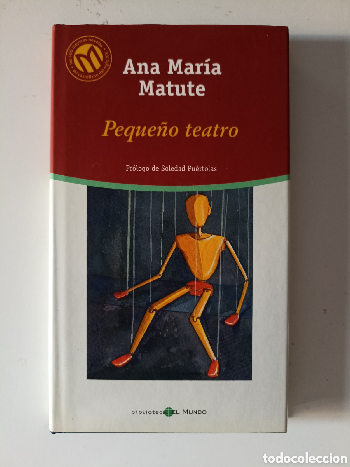 Libros de segunda mano: Ana Mar&iacute;a Matute - Peque&ntilde;o teatro (Biblioteca El Mundo, 2001) Pr&oacute;logo Soledad Pu&eacute;rtolas