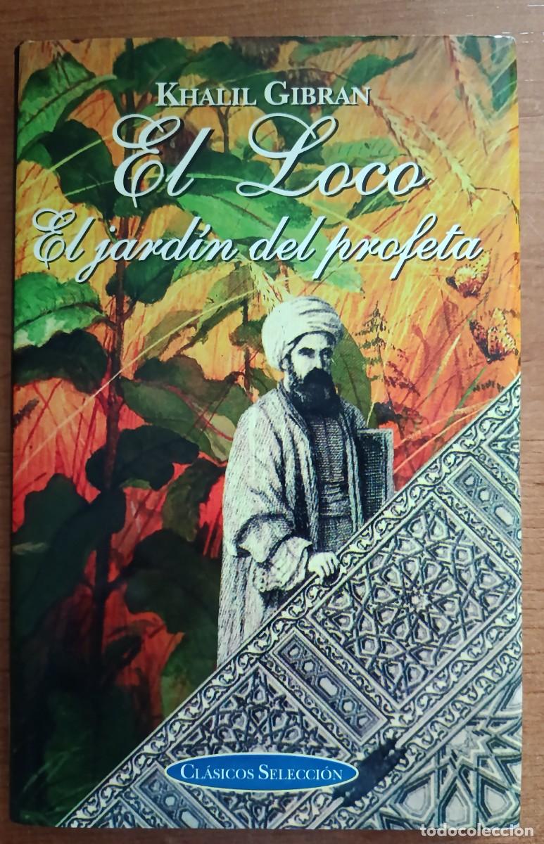 Libros de segunda mano: El loco El jard&iacute;n del profeta, Khalil Gibran, Edimat Libros