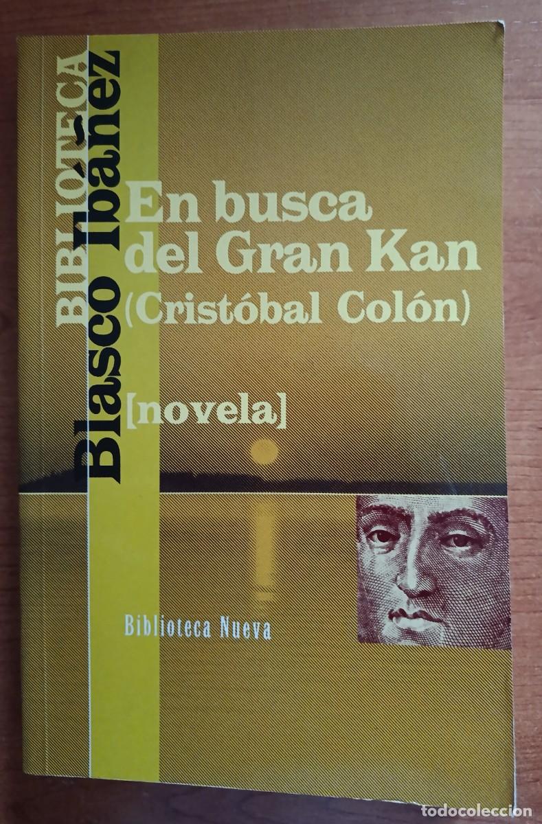 Libros de segunda mano: En busca del Gran Kan, Vicente Blasco Ib&aacute;&ntilde;ez, Biblioteca Nueva