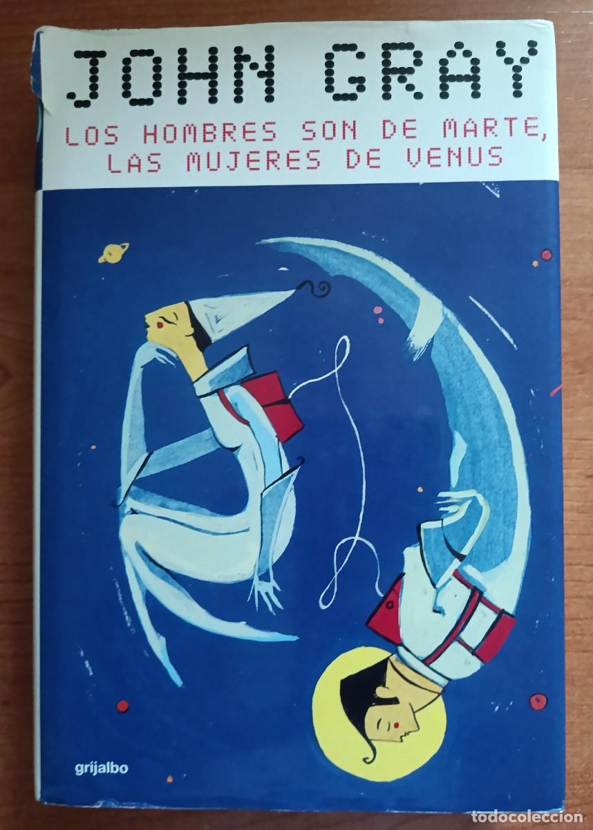 Libros de segunda mano: Los hombres son de Marte, las mujeres de Venus, John Gray, Grijalbo