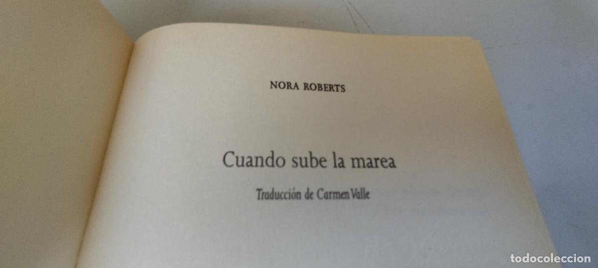 Libros de segunda mano: CUANDO SUBE LA MAREA / NORA ROBERTS / EVA 202 - Foto 5