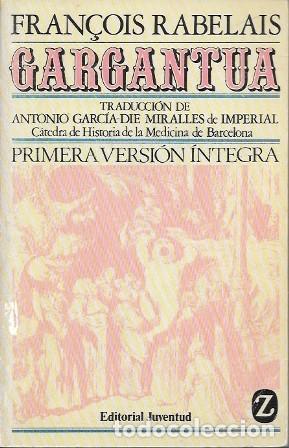 Libros de segunda mano: GAGANTUA - PRIMERA VERSION INTEGRA - RABELAIS, FRANCOIS - A-NOV-2005