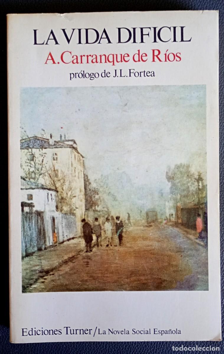Libros de segunda mano: Andr&eacute;s Carranque de R&iacute;os . La vida dif&iacute;cil