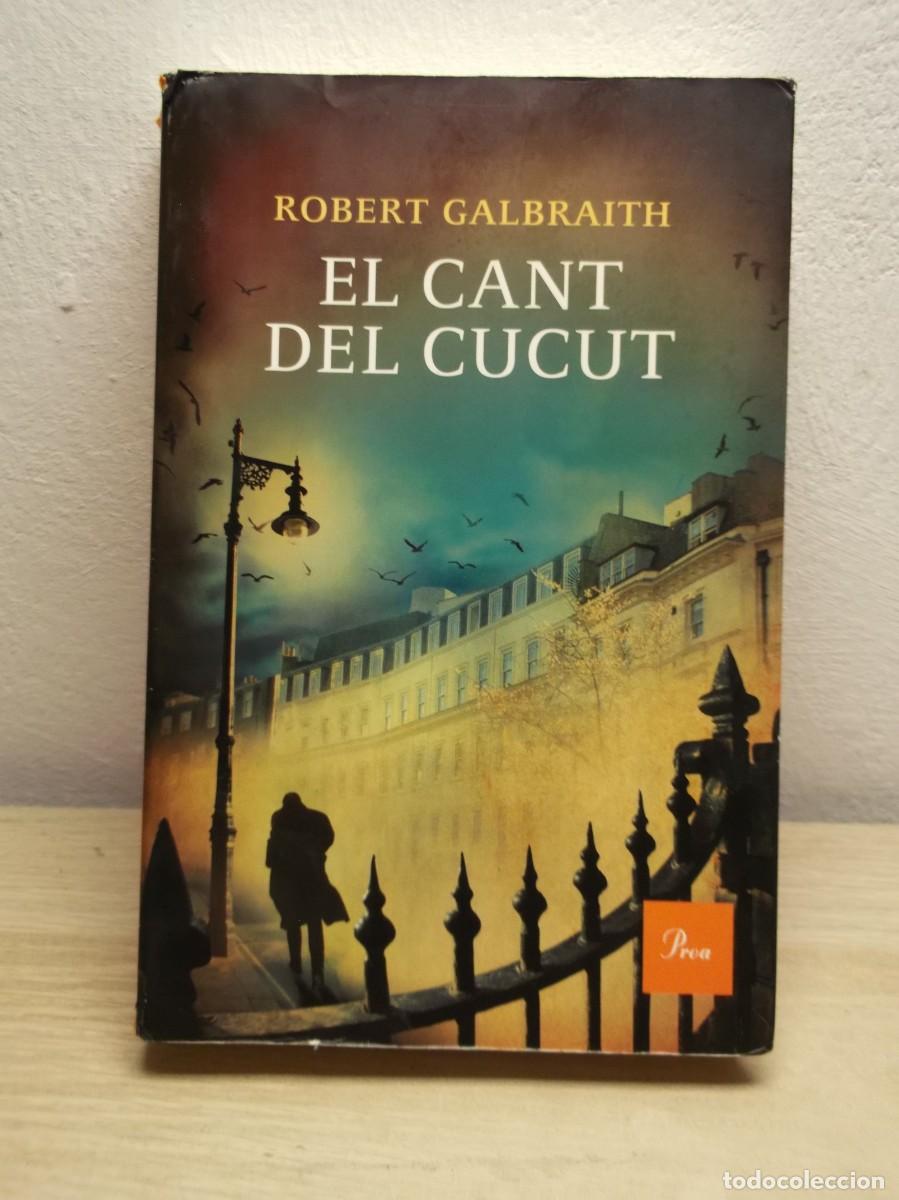 Libros de segunda mano: El Cant Del Cucut - Edici&oacute;n en Catal&aacute;n de Robert Galbraith TAPA BLANDA 1 EDICION 2013