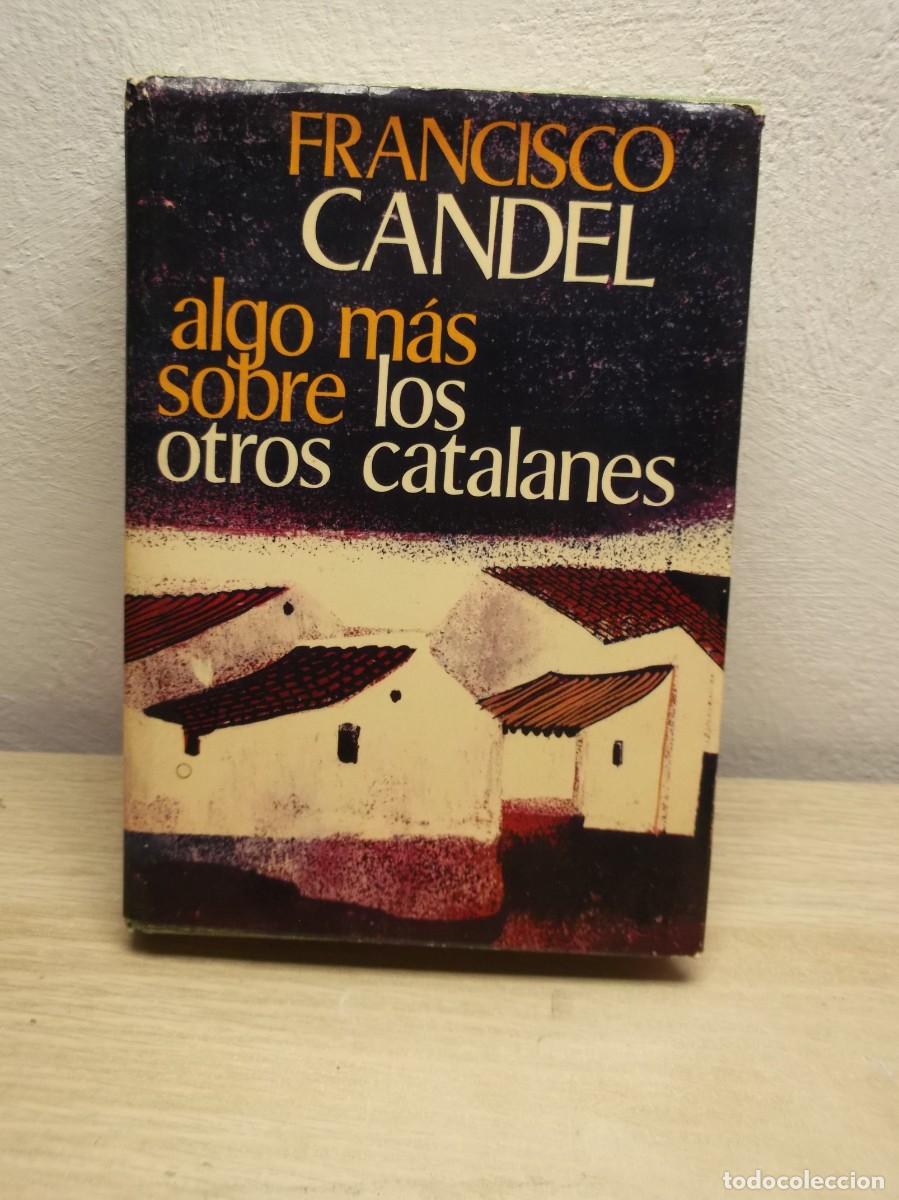 Gebrauchte B&uuml;cher: ALGO MAS SOBRE LOS OTROS CATALANES de Francisco Candel -Tapa dura