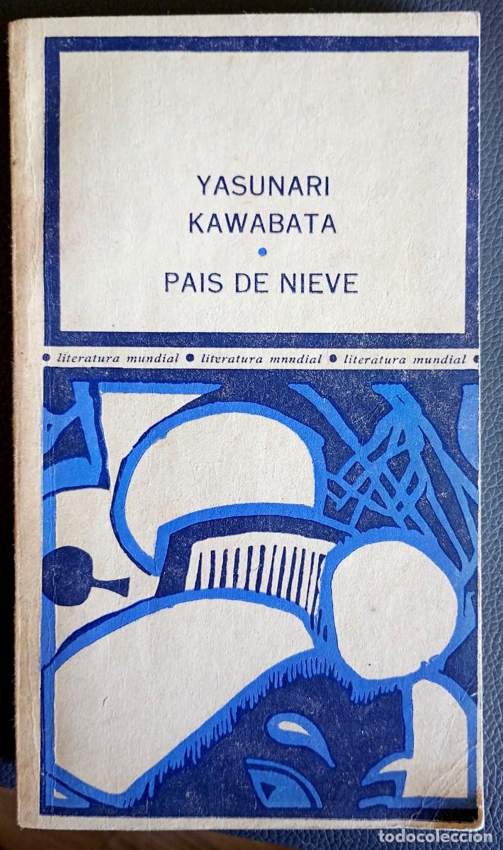 Libros de segunda mano: Yasunari Kawabata . Pa&iacute;s de nieve