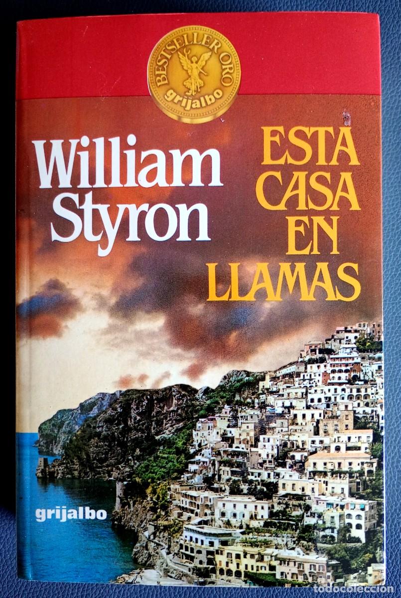 Libros de segunda mano: William Styron . Esta casa en llamas