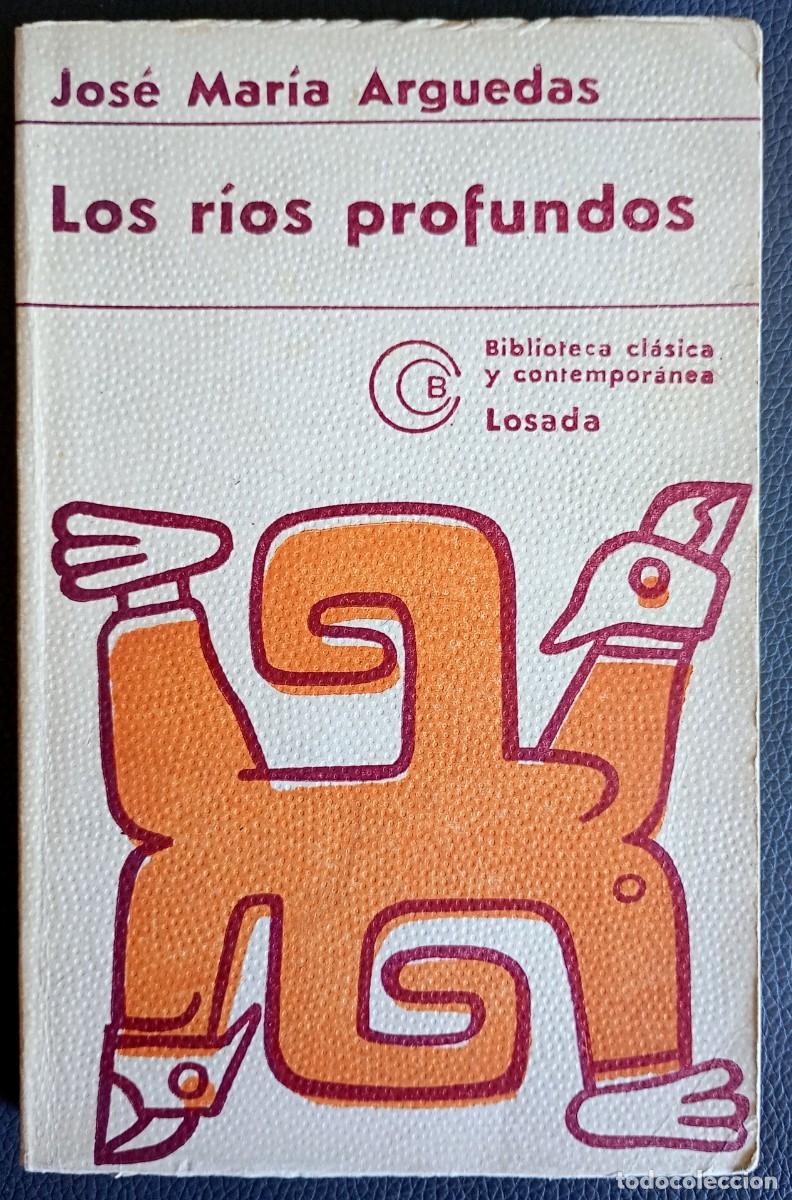 Libri di seconda mano: Jos&eacute; Mar&iacute;a Arguedas . Los r&iacute;os profundos