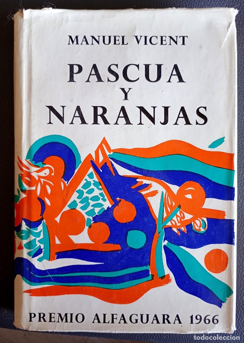 Libros de segunda mano: Manuel Vicent . Pascua y naranjas . Alfaguara