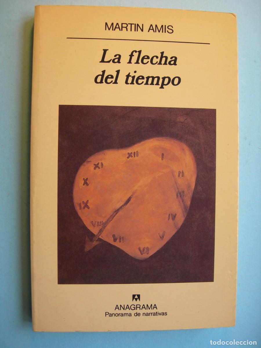 Libros de segunda mano: LA FLECHA DEL TIEMPO / MARTIN AMIS / NARRATIVA
