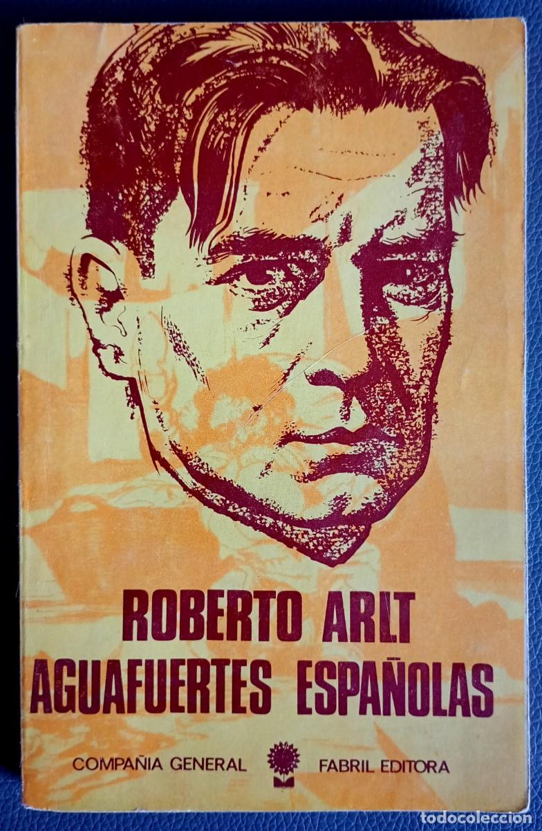Libros de segunda mano: Roberto Arlt . Aguafuertes espa&ntilde;olas