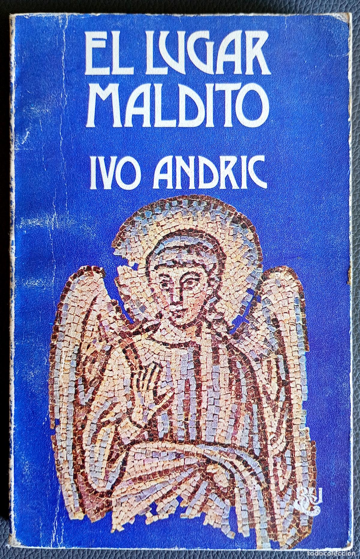Libros de segunda mano: Ivo Andric . El lugar maldito