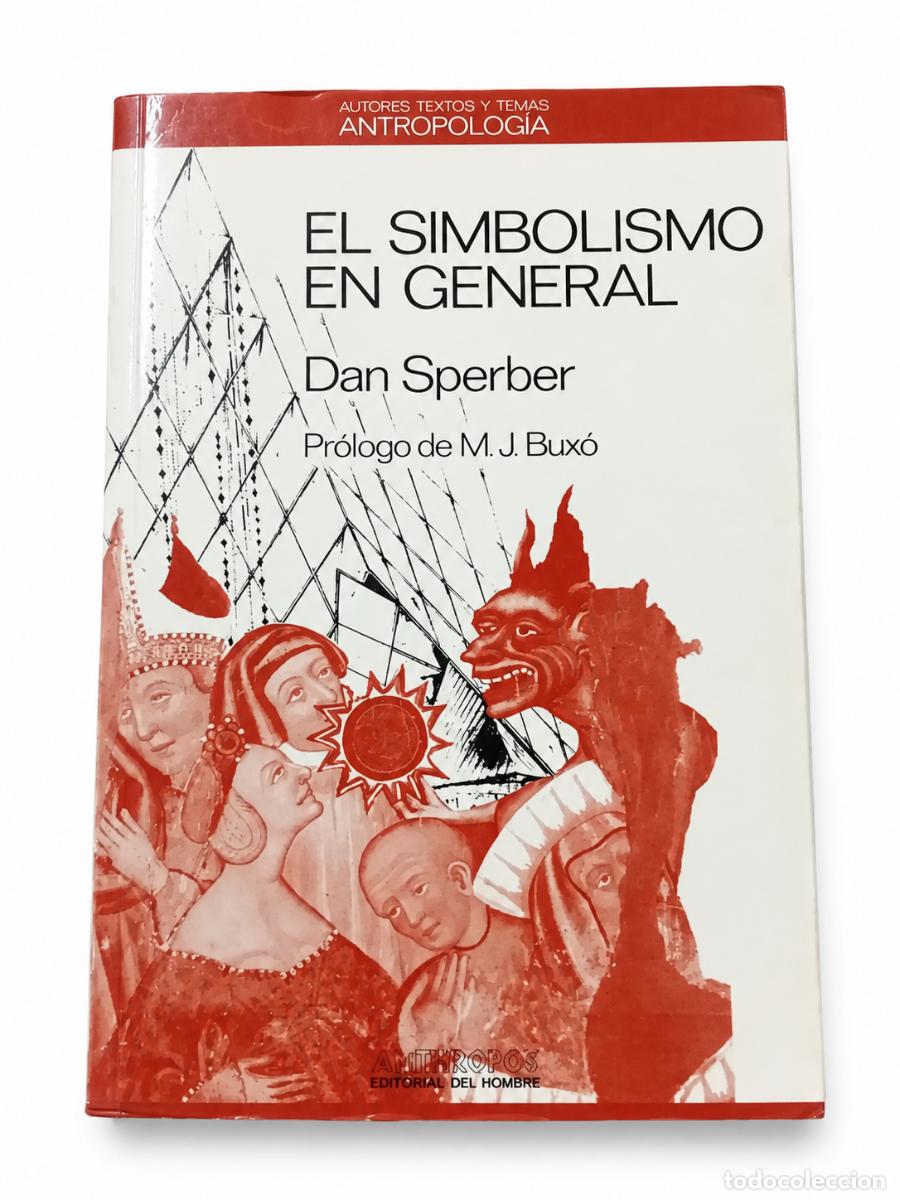 Libros de segunda mano: DAN SPERBER &ndash; EL SIMBOLISMO EN GENERAL &ndash; ANTHROPOS &ndash; 1988 LM