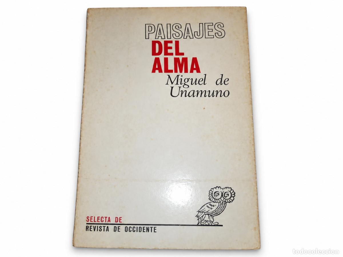 Libros de segunda mano: MIGUEL DE UNAMUNO &ndash; PAISAJES DEL ALMA &ndash; SELECTA DE REVISTA DE OCCIDENTE LM