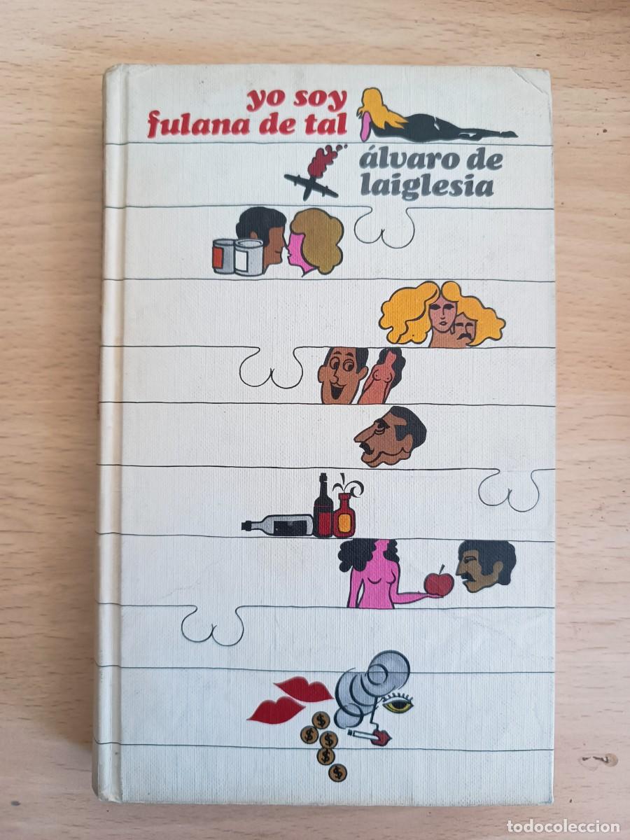 Libros de segunda mano: Yo soy Fulana de Tal &Aacute;lvaro de Laiglesia