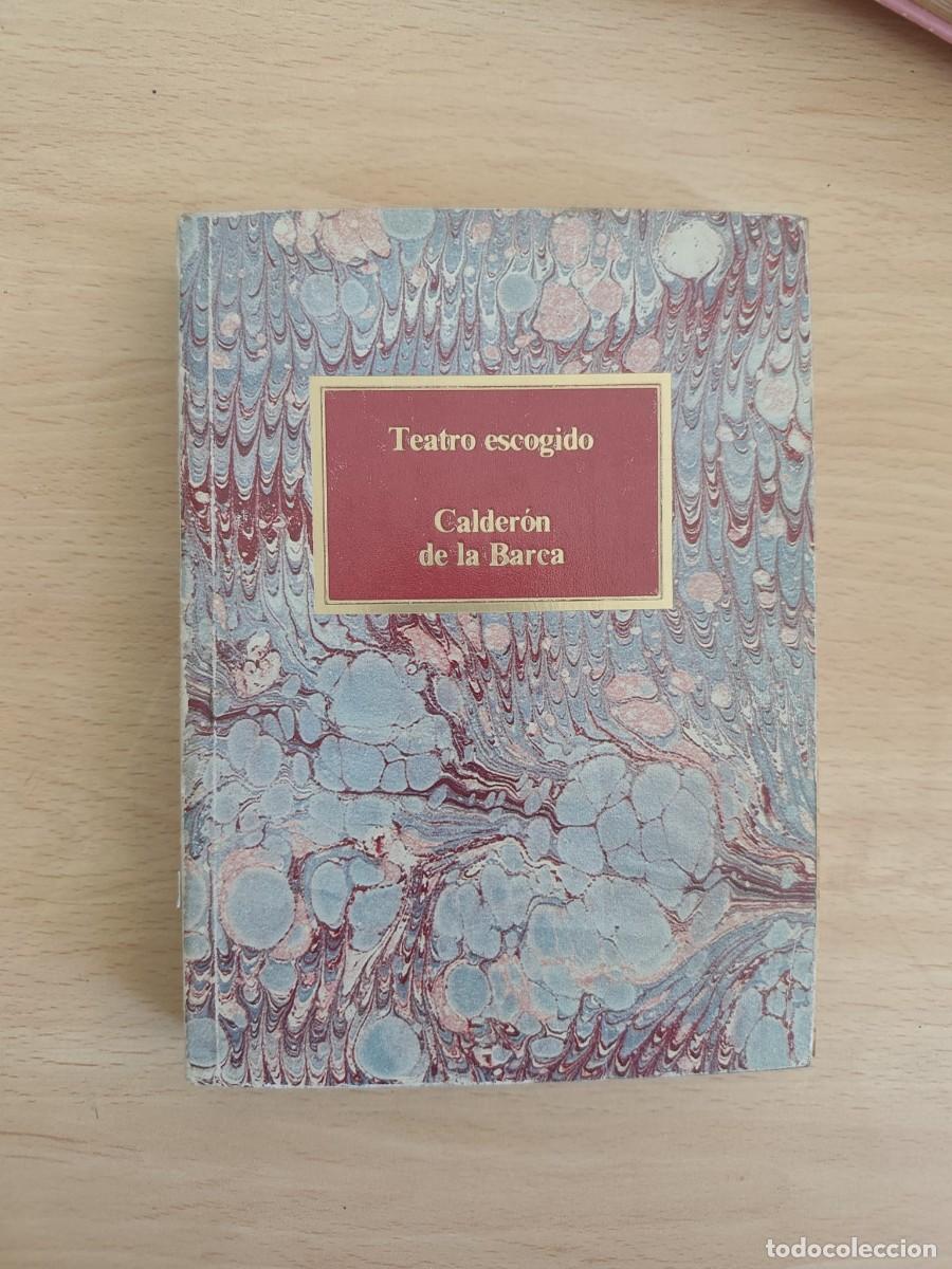 Libros de segunda mano: Teatro escogido La vida es sue&ntilde;o - El alcalde de Zalamea Pedro Calder&oacute;n de la Barca