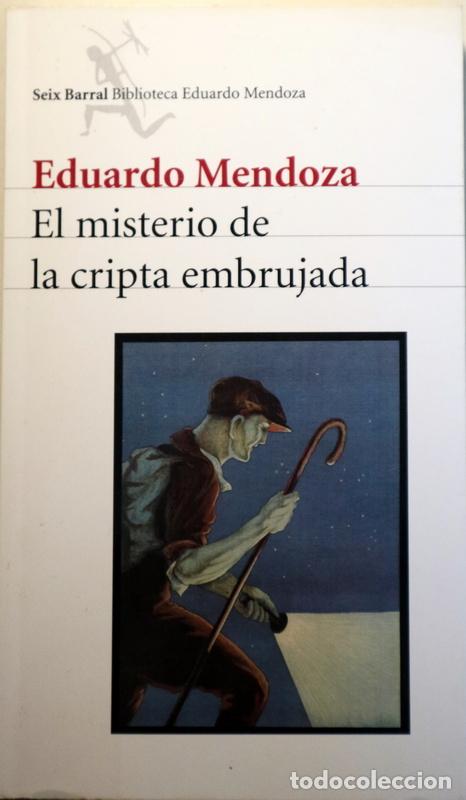 Second hand books: MENDOZA, Eduardo - EL MISTERIO DE LA CRIPTA EMBRUJADA - Barcelona 2009