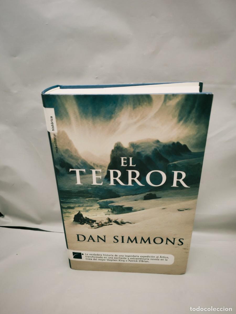 Livres d'occasion: Dan Simmons: EL TERROR (Primera edici&oacute;n, tapa dura)