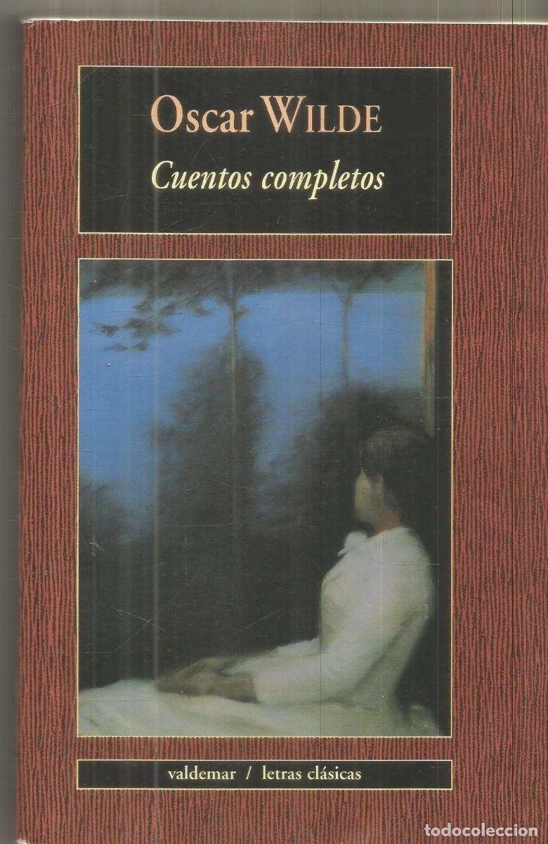 Libros de segunda mano: OSCAR WILDE. CUENTOS COMPLETOS. VALDEMAR. PRIMERA EDICION