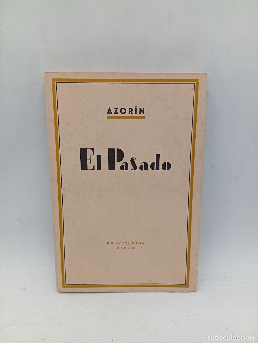 Libros de segunda mano: EL PASADO. AZORIN. 1955. PAGS : 242. INTONSO.