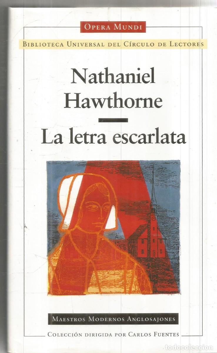 Libros de segunda mano: NATHANIEL HAWTHORNE. LA LETRA ESCARLATA. OPERA MUNDI CIRCULO DE LECTORES.