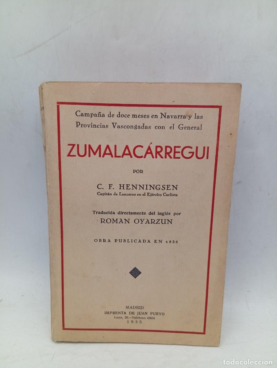 Libros de segunda mano: ZUMALAC&Aacute;RREGUI. C. F. HENNINGSEB. TRADUCIDA ROMAN OYARZUN. 1935. PAGS : 501.