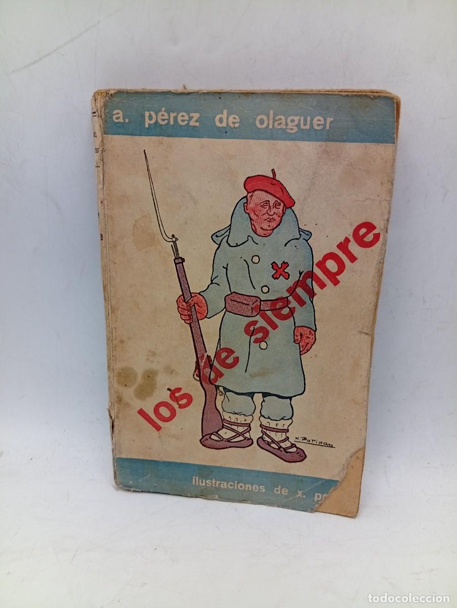 Libros de segunda mano: LOS DE SIEMPRE. HECHOS Y AN&Eacute;DOTAS DEL REQUET&Eacute;. ANTONIO PEREZ DE OLAGUER. 1937. PAGS : 189.