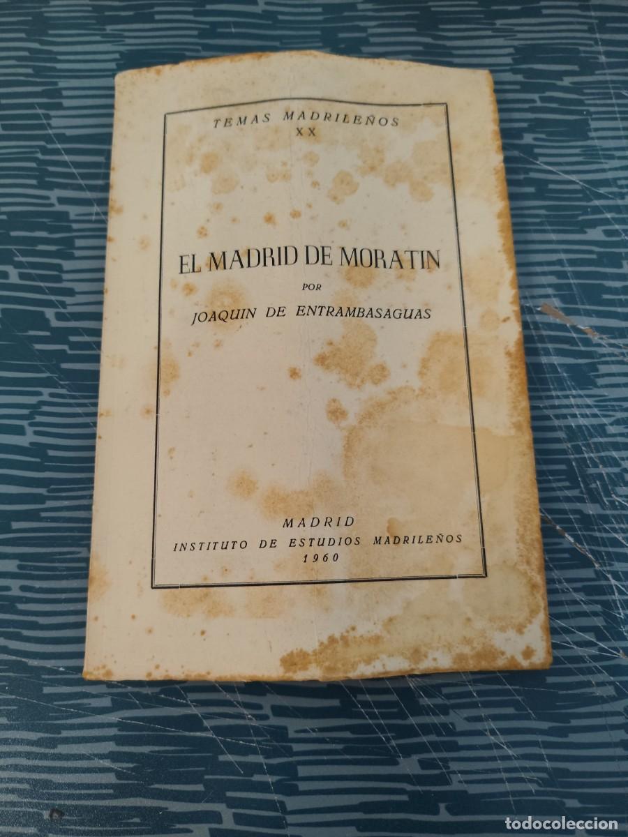 Libros de segunda mano: EL MADRID DE MORATIN, JOAQU&Iacute;N DE ENTRAMBASAGUAS, MADRID,1960,38 P&Aacute;GINAS.