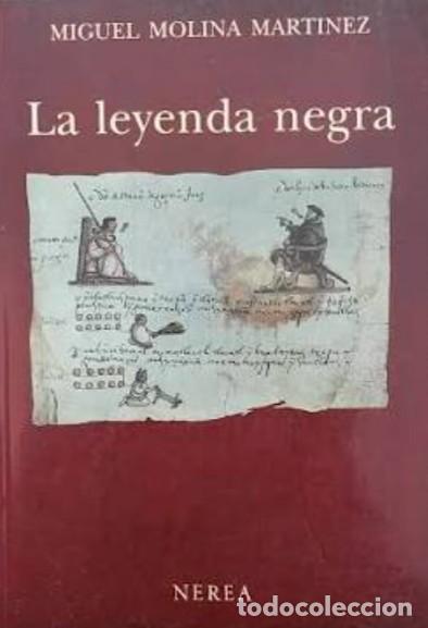Libros de segunda mano: La leyenda negra. Miguel Molina. (Gastos de preparaci&oacute;n y env&iacute;o 8&euro;).