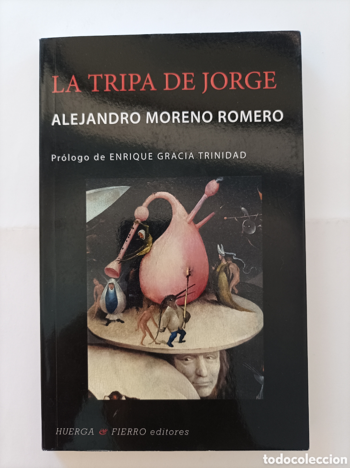 Libros de segunda mano: La tripa de Jorge / Alejandro Moreno Romero, pr&oacute;logo de Enrique Gracia Trinidad