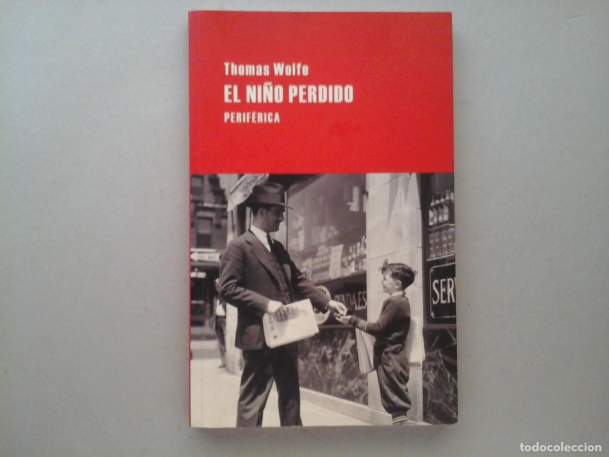 Libri di seconda mano: THOMAS WOLFE. EL NI&Ntilde;O PERDIDO. 1&ordf; EDICI&Oacute;N ESPA&Ntilde;OLA. LITERATURA NORTEAMERICANA