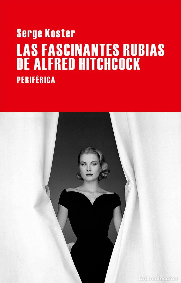 Libros de segunda mano: Las fascinantes rubias de Alfred Hitchcock. - Koster, Serge.