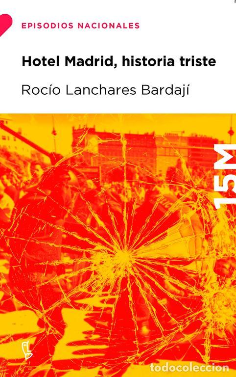 Libros de segunda mano: Hotel Madrid, historia triste. - Lanchares Bardaj&iacute;, Roc&iacute;o.
