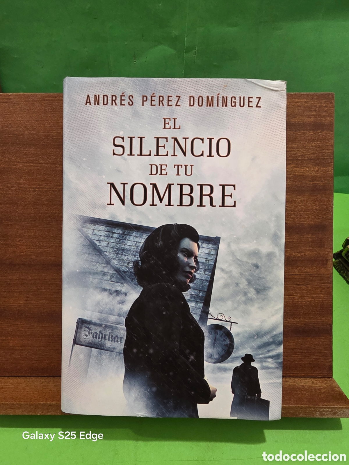Libros de segunda mano: ANDR&Eacute;S P&Eacute;REZ DOM&Iacute;NGUEZ...&rdquo;&rdquo;EL SILENCIO DE TU NOMBRE&rdquo;&rdquo;...PLAZA Y JANES...2012...