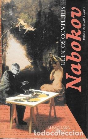 Libros de segunda mano: CUENTOS COMPLETOS NABOKOV (TRADUCCION DE MARIA LOZANO) - NABOKOV, VLADIMIR - A-NOV-2007