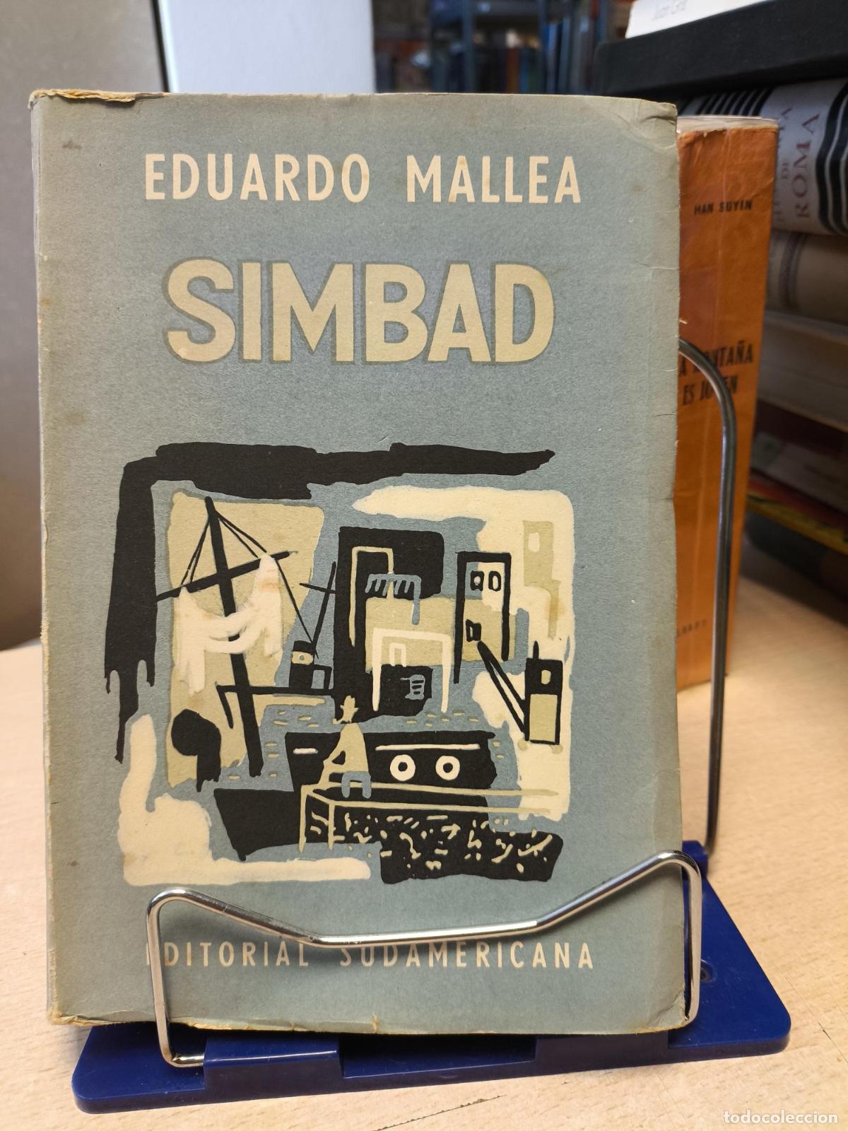 Libros de segunda mano: EDUARDO MALLEA - SIMBAD - ED. SUDAMERICANA 1957 - EDUARDO MALLEA