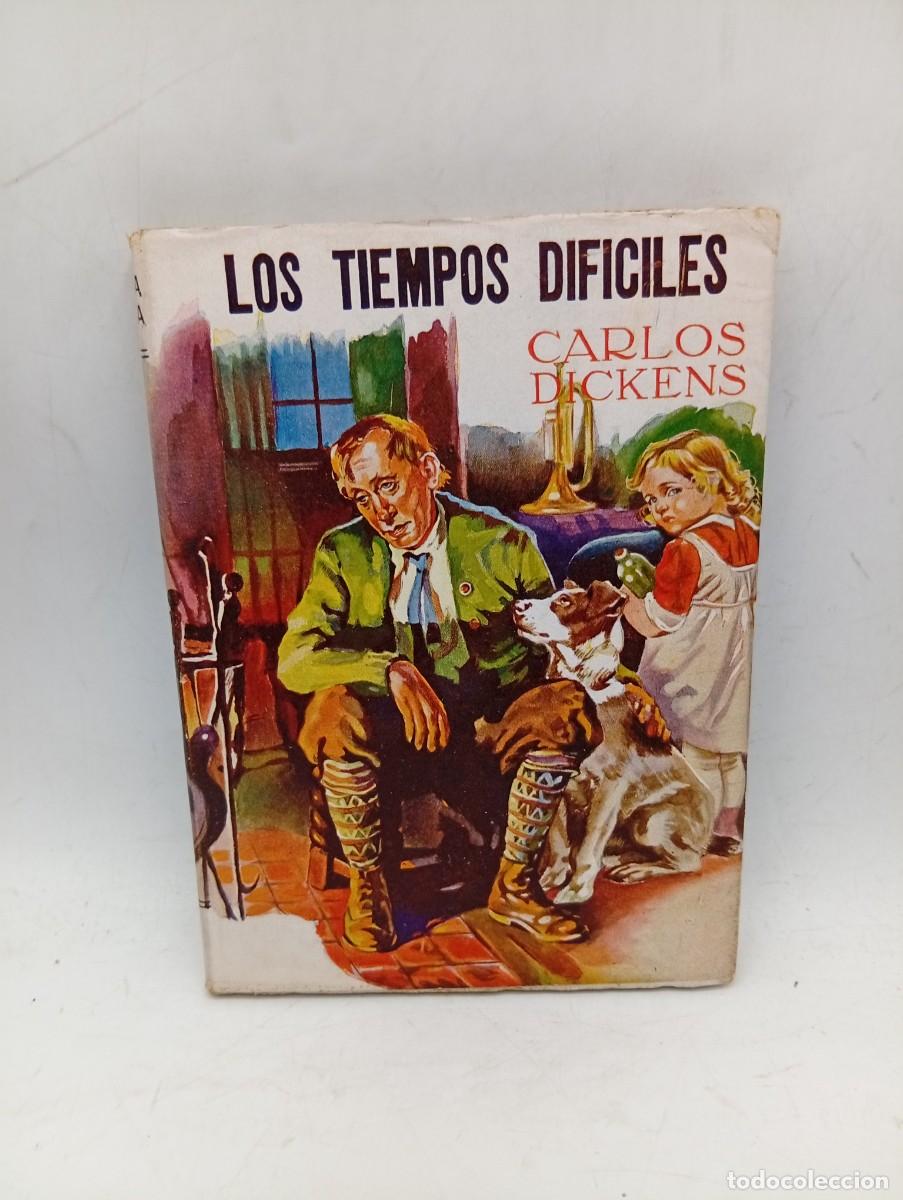 Libros de segunda mano: LOS TIEMPOS DIFICILES. CARLOS DICKENS. AMELLER-EDITOR. SIN FECHAR. PAGS : 192.