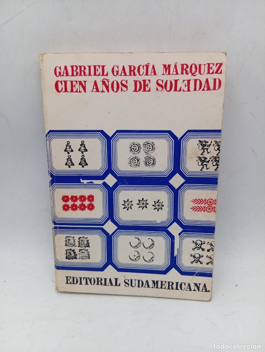 Libros de segunda mano: CIEN A&Ntilde;OS DE SOLEDAD. GABRIEL GARCIA MARQUEZ. EDITORIAL SUDAMERICANA, BUENOS AIRES. 1969. PAGS: 351.
