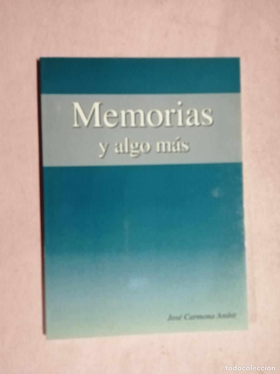 Libros de segunda mano: MEMORIAS Y ALGO MAS (JOSE CARMONA AMBIT)
