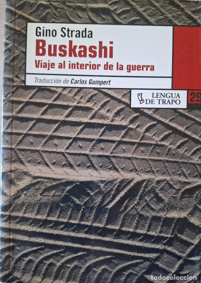 Libros de segunda mano: BUSKASHI. VIAJE AL INTERIOR DE LA GUERRA. - STRADA, Gino.