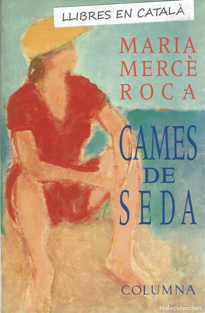 Libros de segunda mano: Cames de seda / Maria Merc&egrave; Roca