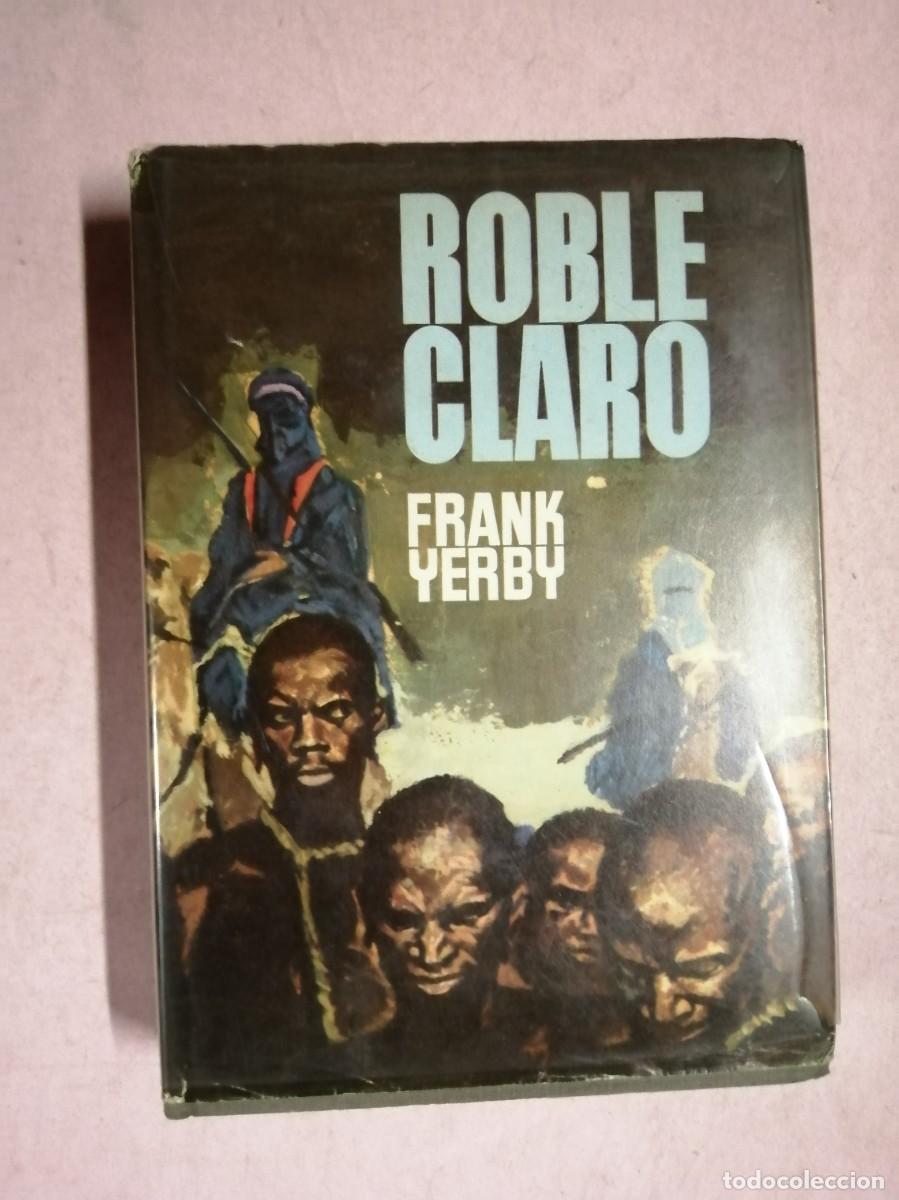 Libros de segunda mano: ROBLE CLARO (FRANK YERBY)