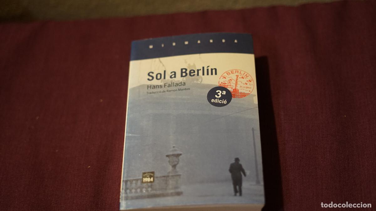 Libros de segunda mano: Hans Fallada - Sol a Berl&iacute;n - Edicions de 1984