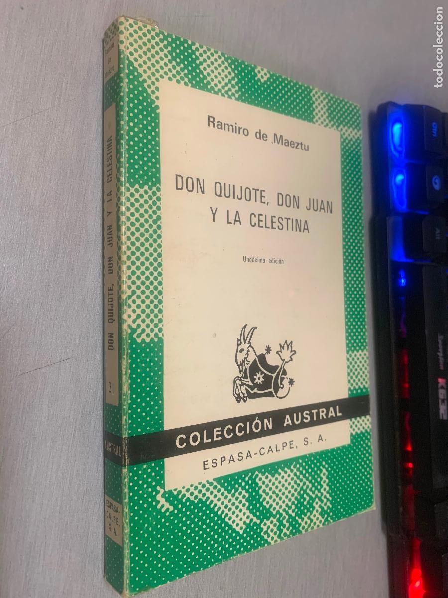 Libros de segunda mano: DON QUIJOTE, DON JUAN Y LA CELESTINA / RAMIRO DE MAEZTU / AUSTRAL - ESPASA CALPE 1972