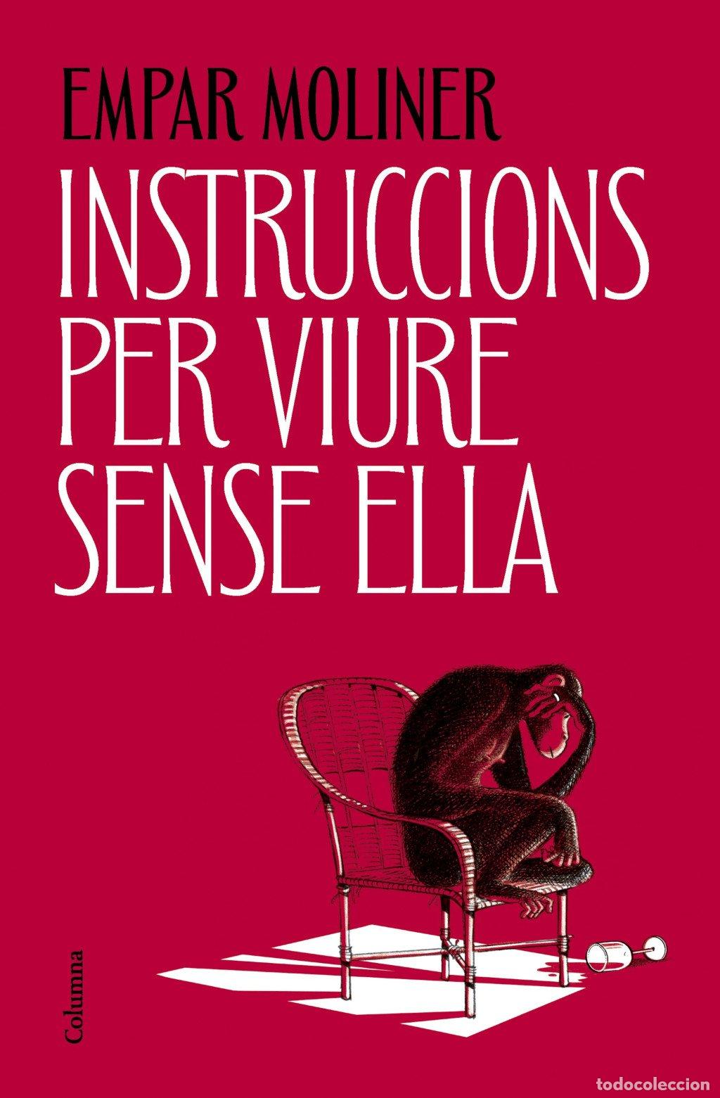 Libros de segunda mano: Instruccions per Viure Sense Ella - Empar Moliner - Columna Edicions - Vol: 1542