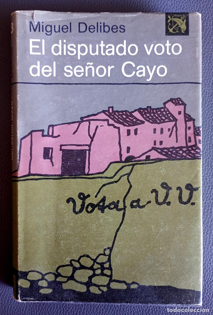 Libros de segunda mano: Miguel Delibes . El disputado voto del se&ntilde;or Cayo